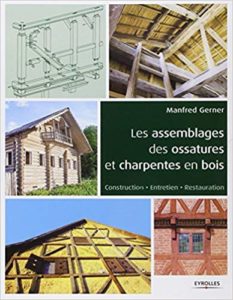 Les assemblages des ossatures et charpentes en bois